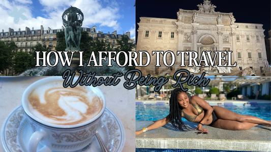 How I Afford to Travel Without Being Rich