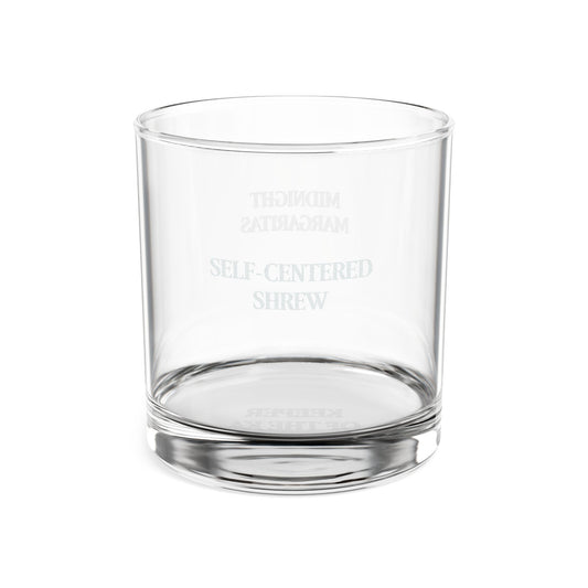 Midnight Margaritas “Self-Centered Shrew” Engraved Rocks Glass, 10 oz