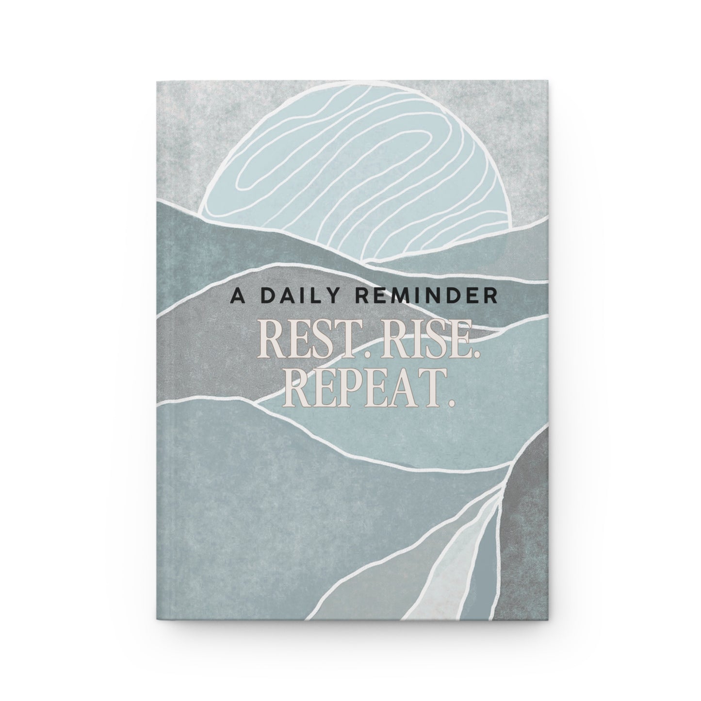 Rest. Rise. Repeat. A Journal of Healing