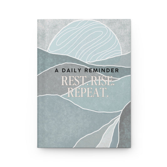 Rest. Rise. Repeat. A Journal of Healing