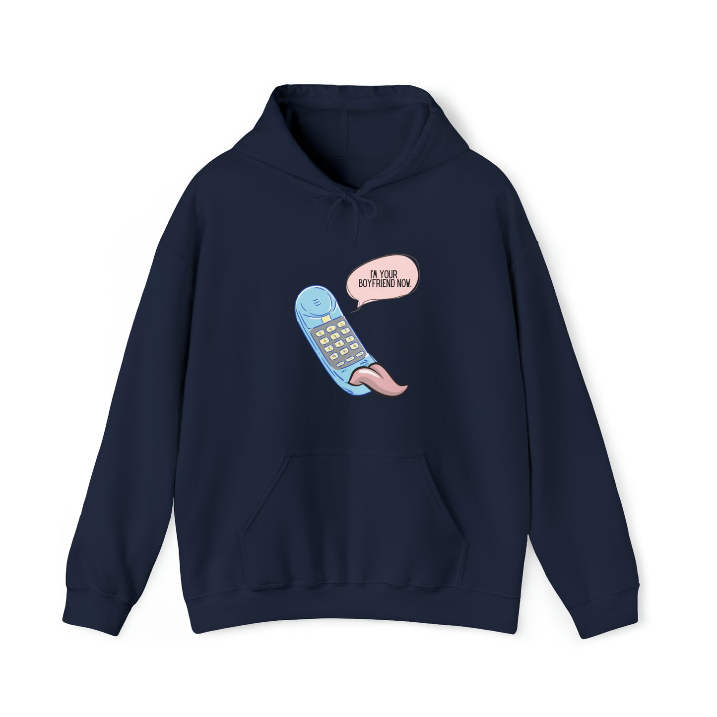 I'm Your Boyfriend Now Hooded Sweatshirt