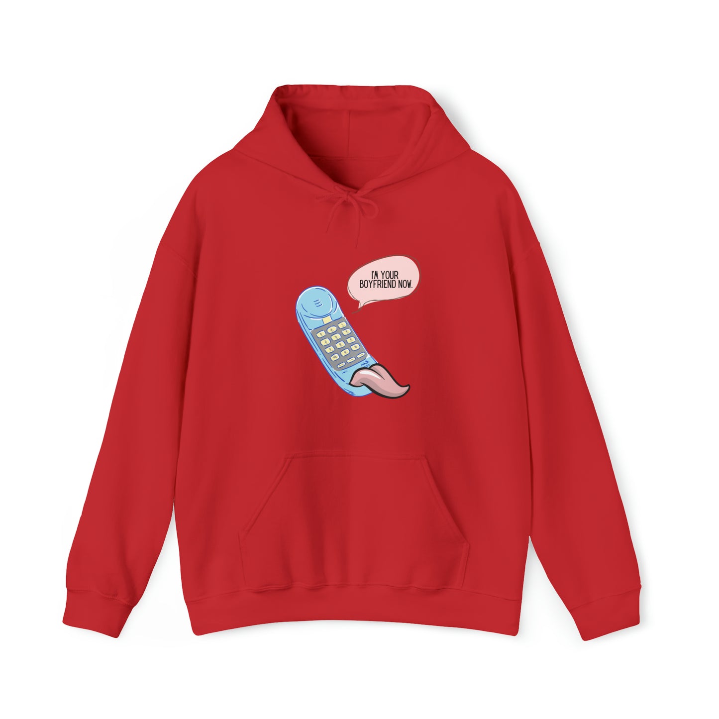 I'm Your Boyfriend Now Hooded Sweatshirt