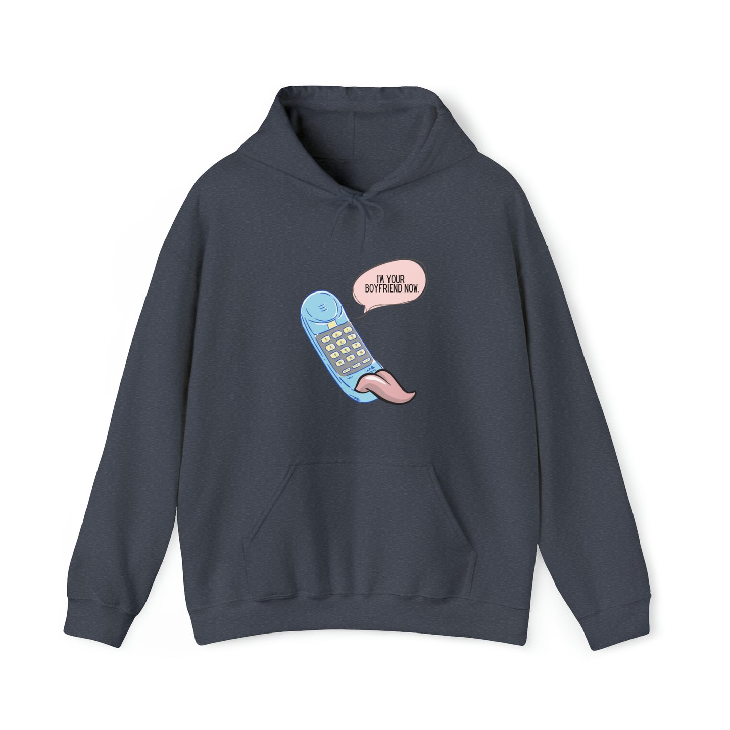 I'm Your Boyfriend Now Hooded Sweatshirt